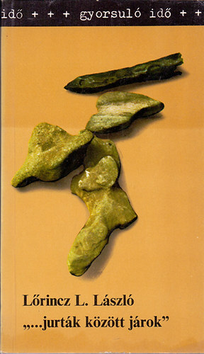 L�rincz L. L�szl� - "...jurt�k k�z�tt j�rok" (A bels�-�zsiai h�s�nek)  A h�s�nek �s Bels�-�zsia lovasnom�d p�sztorn�pei. Az �nekes - A bels�-�zsiai h�s�nek �s a magyar folkl�r