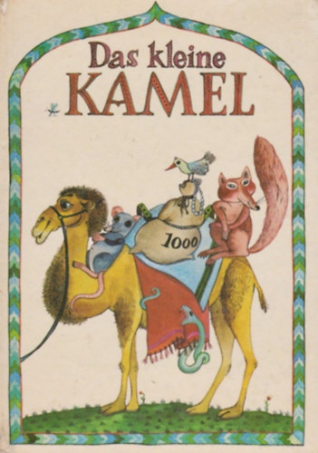 Das kleine Kamel - und andere Mrchen aus Kasachstan