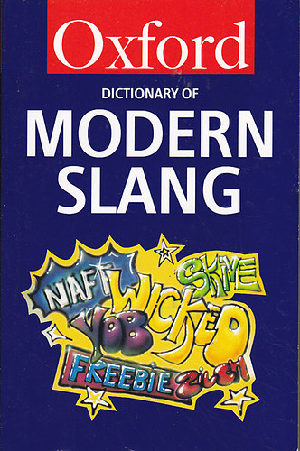 J.-Simpson, J. Ayto - The Oxford dictionary of modern slang