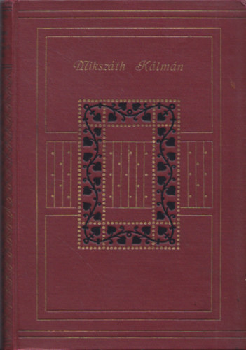 Mikszáth Kálmán - A patronus és egyéb hátrahagyott írások