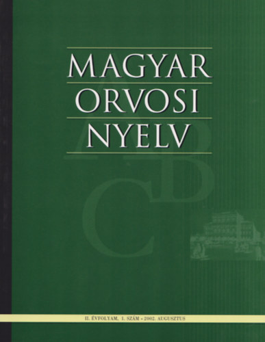 Dr. Bősze Péter (szerk.) - Magyar orvosi nyelv - II. évf. 1. szám - 2002. augusztus