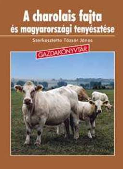 Tzsr Jnos - A charolais fajta s magyarorszgi tenysztse