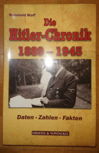 Reinhold Wolf - Die Hitler-Chronik 1889-1945