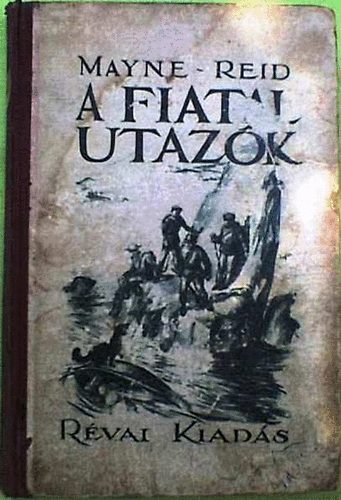 Mayne-Reid - A fiatal utaz�k