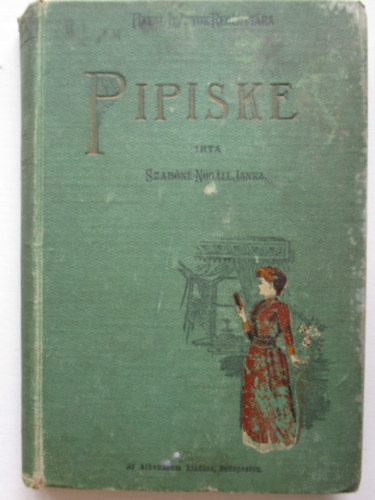 Szabóné Nogáll Janka - Pipiske