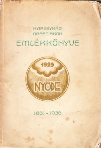 Nyregyhzi regdikok emlkknyve 1929 (1861-1936)