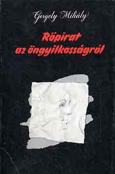 Gergelyi Mihly - Rpirat az ngyilkossgrl