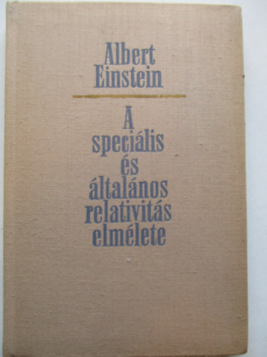 Albert Einstein - A relativitselmlet - Az ltalnos s specilis relativits elmlete