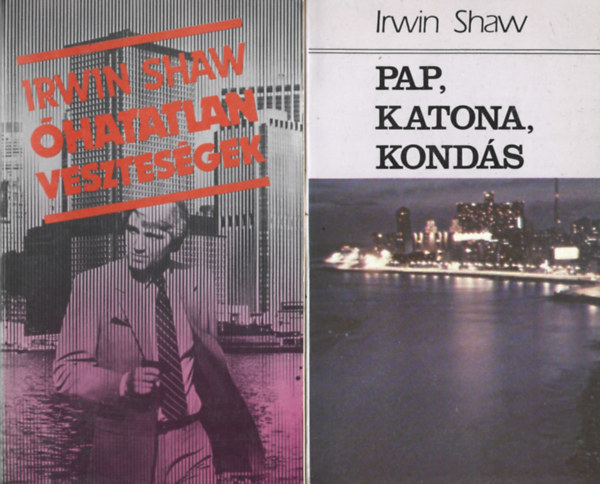 Irwin Shaw - 2 db könyv, Óhatatlan veszteségek; Pap, katona, kondás