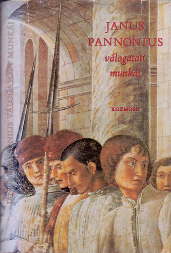 Csorba Gy�z� (v�l. �s szerk.) - Janus Pannonius v�logatott munk�i