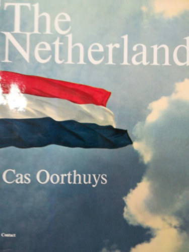 Cas Oorthuys  (fot) - The Netherlands between past and future