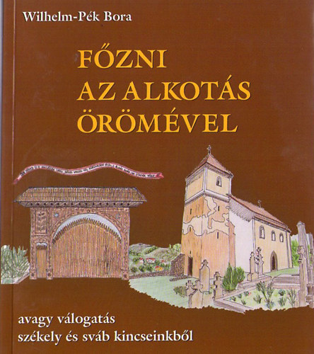 Wilhelm-Pk Bora - Fzni az alkots rmvel