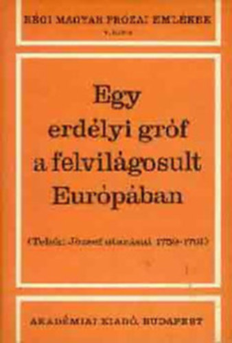 Tolnai Gbor-Vgh Ferenc - Egy erdlyi grf a felvilgosult Eurpban \(Teleki Jzsef utazsai)