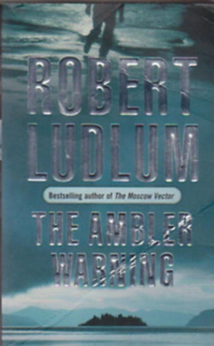 Robert Ludlum - The Ambler Warning