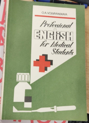 O.A.Volmyanskaya - Professional English for Medical Students (angol-orosz nyelven)
