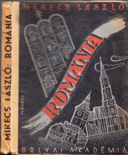 Mikecs Lszl - Romnia - tijegyzetek (Bolyai knyvek)