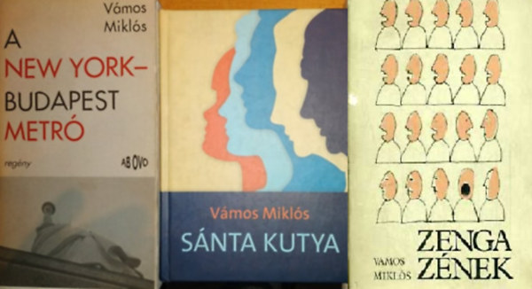 V�mos Mikl�s - A New York-Budapest metr� + S�nta kutya + Zenga z�nek