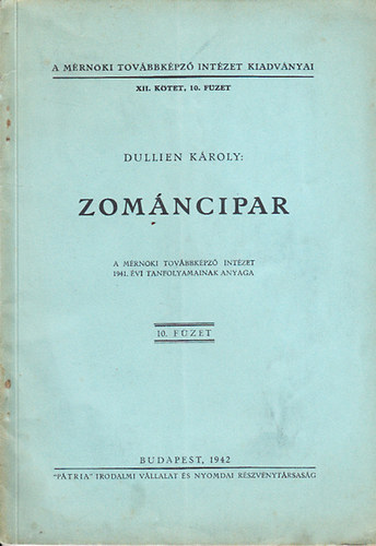 Dullien Kroly - Zomncipar (A Mrnki Tovbbkpz Intzet kiadvnyai XII. ktet, 10. fzet)