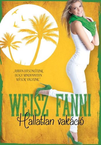 Weisz Fanni - Hallatlan vakci