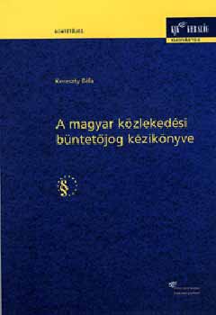 Kereszty Bla - A magyar kzlekedsi bntetjog kziknyve
