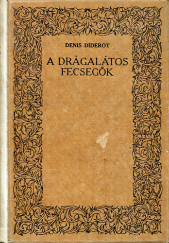 Denis Diderot - A drágalátos fecsegők (számozott)