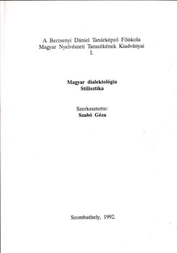 Szab� G�za - Magyar dialektol�gia - Stilisztika