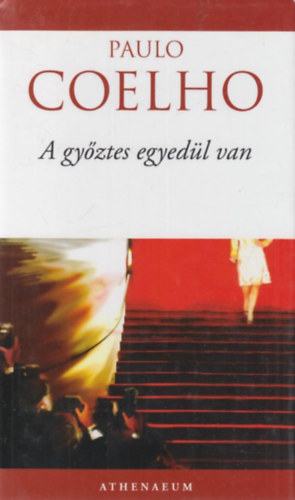 Paulo Coelho - A gy�ztes egyed�l van