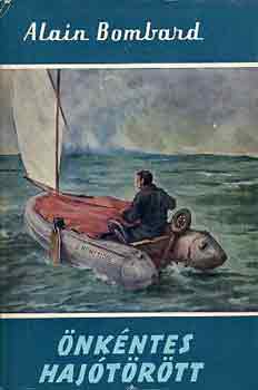 Alain Bombard - �nk�ntes haj�t�r�tt