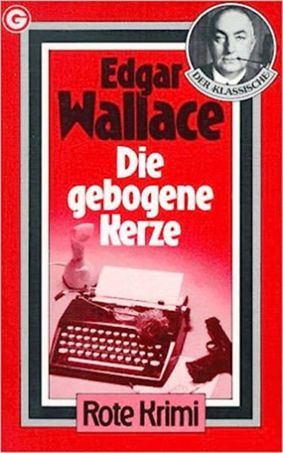 Edgar Wallace - Die gebogene Kerze