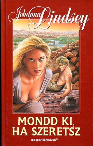 Johanna Lindsey - Mondd ki, ha szeretsz