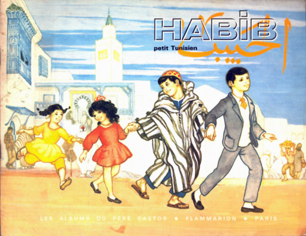 Pére Castor Flammarion - Habib petit Tunisien ( francia mese)