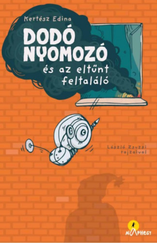 Kertész Edina - Dodó nyomozó és az eltűnt feltaláló