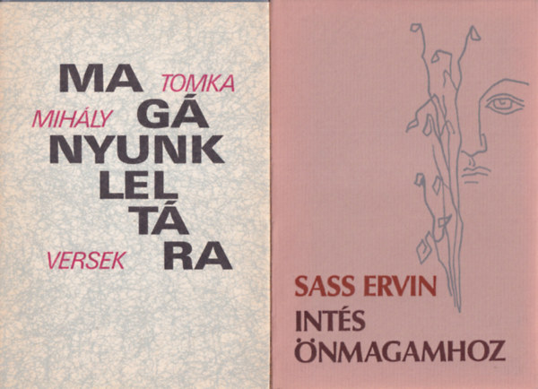 Tomka Mihly Sass Ervin - 2 db verses ktet: Ints nmagamhoz, Magnyunk leltra
