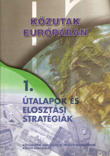 K�zutak Eur�p�ban - 1. �talapok �s eloszt�si strat�gi�k