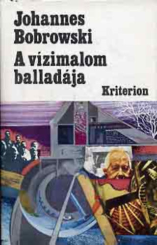 Johannes Bobrowski - A vizimalom balladája