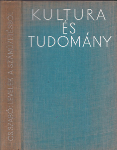 Cs. Szab� L�szl� - Levelek a sz�m�zet�sb�l (Kultura �s Tudom�ny) - DEDIK�LT!