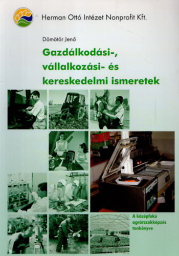 Dmtr Jen - Gazdlkodsi-, vllalkozsi- s kereskedelmi ismeretek