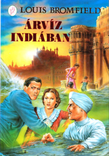 Louis Bromfield - �rv�z Indi�ban