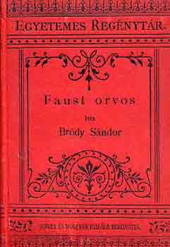 Brdy Sndor - Faust orvos (egyetemes regnytr)