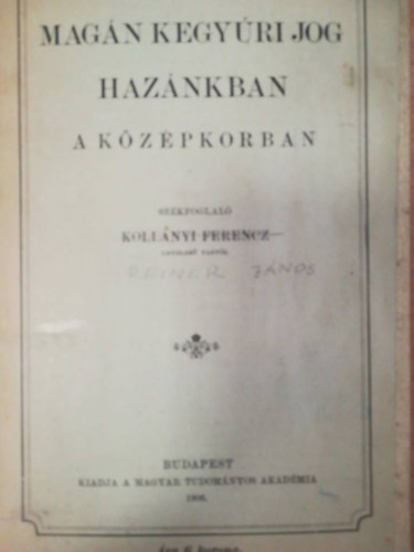 A mag�n kegy�ri jog haz�nkban a k�z�pkorban