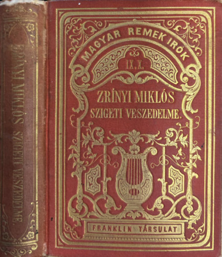 grf Zrnyi Mikls - Szigeti veszedelem (Magyar remekrk,gymnt-kiads,a szerz aclmetszet arckpvel)