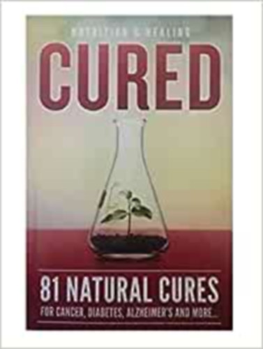 Dr. Glenn S. Rothfeld - Cured 81 Natural Cures For Cancer, Diabetes, Alzheimer's and more