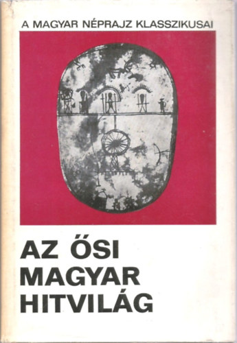 Di�szegi Vilmos - Az �si magyar hitvil�g