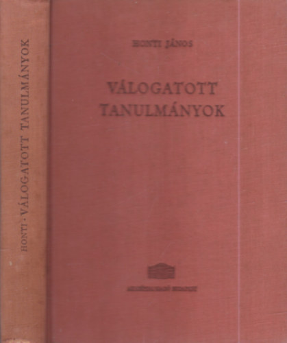 Honti János - Válogatott tanulmányok (Honti János)