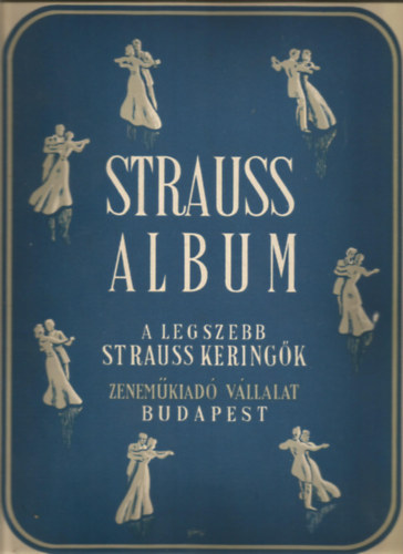 Strauss Album - A legszebb Strauss keringk zongorra