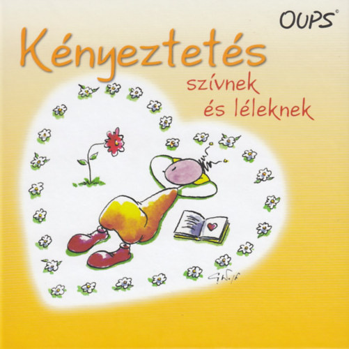 Kurt Hörtenhuber - Oups - Kényeztetés szívnek és léleknek