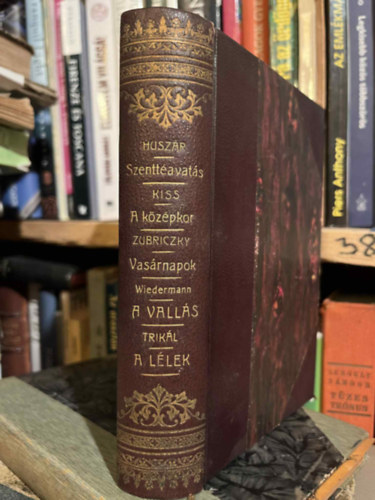 Dr. Dr. Trik�l J�zsef, Zubriczky Alad�r dr., Dr. Kiss Albin, Husz�r Elem�r Wiedermann K�roly - A vall�s l�lektana, A l�lek, Vas�rnapok a T�tr�ban, A k�z�pkor szelleme, A szentt�avat�s