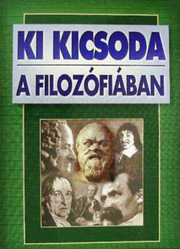 Gyergyel Antal  (szerk.) - Ki kicsoda a filoz�fi�ban