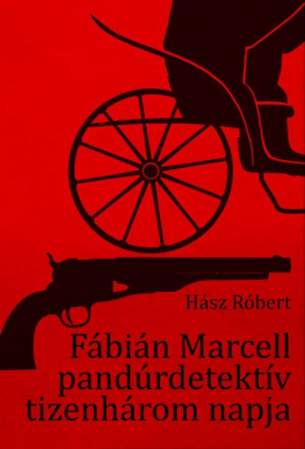 H�sz R�bert - F�bi�n Marcell pand�rdetekt�v tizenh�rom napja