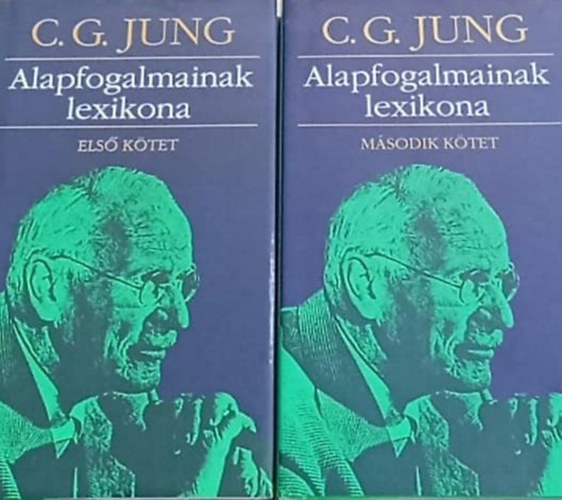 C. G. Jung Carl Gustav Jung - Alapfogalmaink lexikona I-II.
